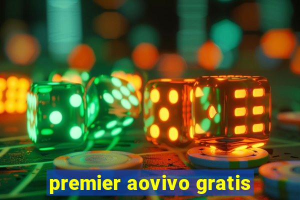 premier aovivo gratis